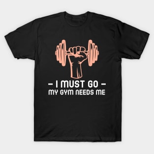 Funny gym gift T-Shirt